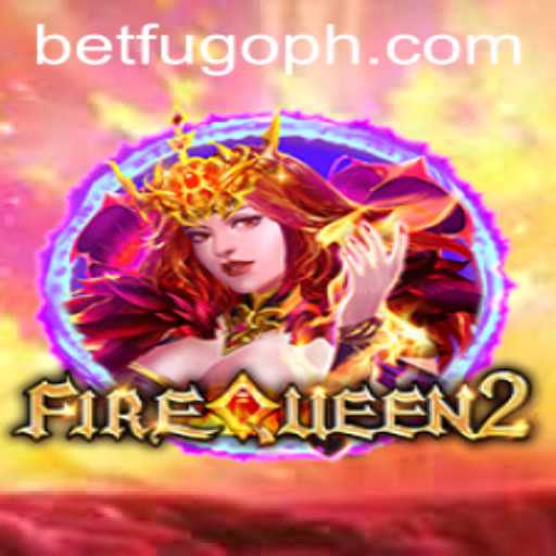 Unveiling FireQueen2: The Majestic Gaming Experience Revolutionized by BETFUGO