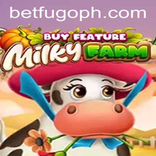 Introducing MilkyFarmBuyFeature: A New Gaming Experience from BETFUGO
